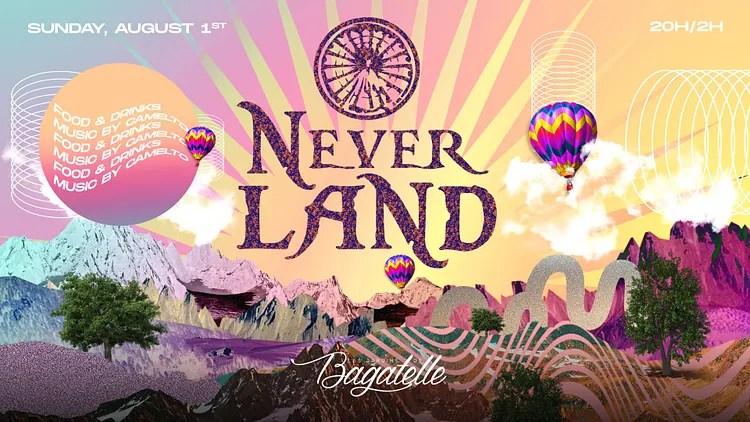 NEVERLAND - Dimanche 1er Août - Bagatelle Paris