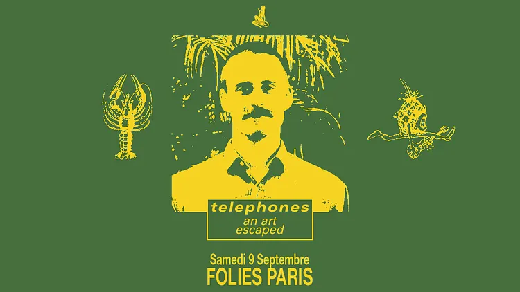 Skylax & Folies Paris avec Telephones, An Art, Escaped
