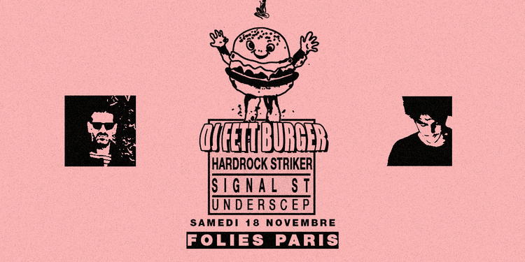 Skylax x Folies Paris: DJ Fett Burger, H.S, Signal ST, Underscep