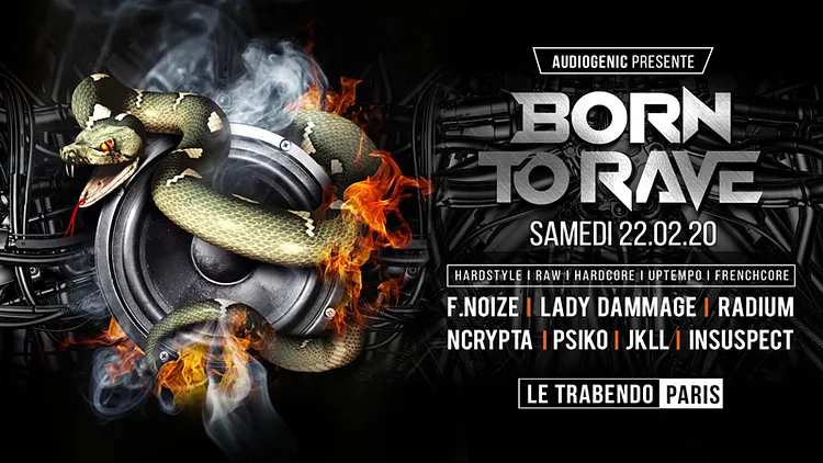 BORN TO RAVE – LE TRABENDO – PARIS  – Hard Music