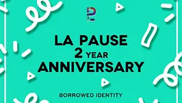 LA PAUSE / 2 YEARS ANNIVERSARY
