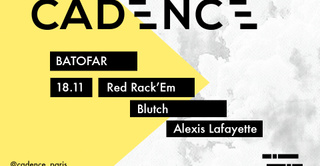 Cadence: Red Rack'em, Blutch (EP Release Party), Alexis Lafayette