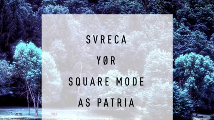 Precept 05 : Svreca + Yor + Square Mode + As Patria