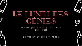 Openning  Le Lundi des Génies