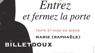 Entrez et fermez la porte de Marie Raphaële Billetdoux