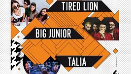 Newcomers // Tired Lion • Big Junior • Talia // Gratuit