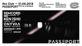 Fete de la musique au Rex Club FREE ALL NIGNT LONG : Ken Ishii, Onyvaa, Remcord, RVR & AudioKast
