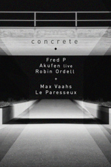Concrete : Fred P Akufen Robin Ordell Max Vaahs
