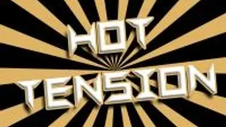 Hot Tension