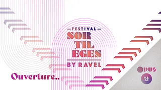 Festival Sortilèges by Ravel - Ouverture..