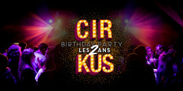 Cirkus BIRTHDAY PARTY, Les 2 Ans