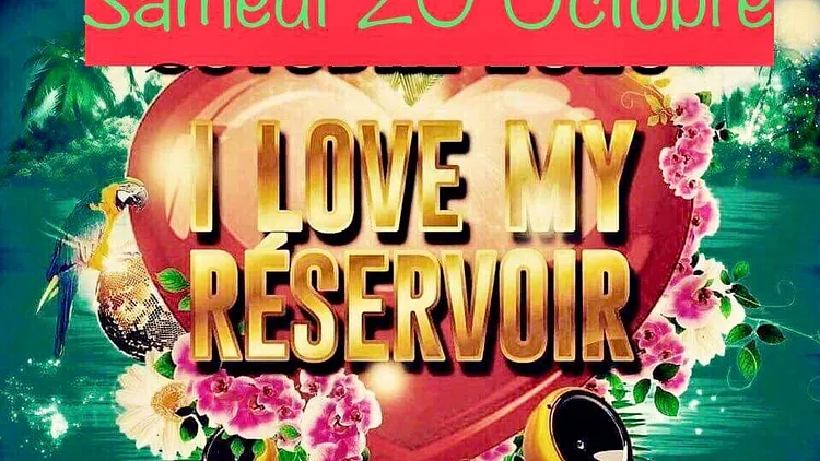I love my réservoir