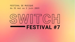 Switch Festival #7 temps fort musique