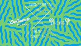Délicieuse à La Clairière w/ Soundstream, Nick V, Folamour, Mara Lakour