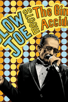 Slow Joe & the ginger accident