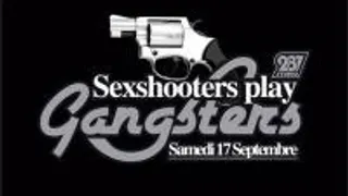 Sexshooters Play Gangsters