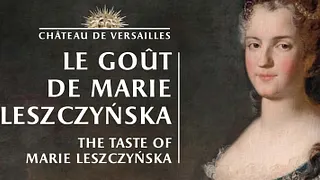 Le goût de Marie Leszczynska