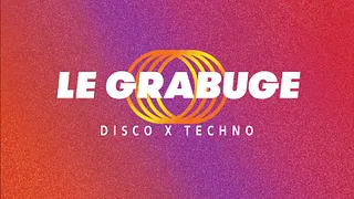 Le Grabuge #4 • 2 Rooms • Disco x Techno