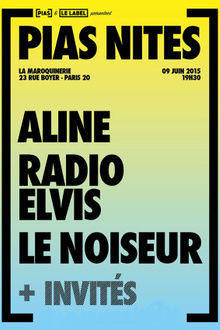 [pias] nites : Aline + Radio Elvis en concert
