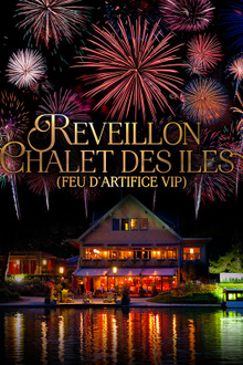 REVEILLON CHALET DES ILES - Feu D'artifice VIP