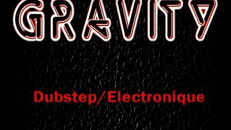 GRAVITY@CHAPELAIS (DUBSTEP / ELECTRONIQUE)