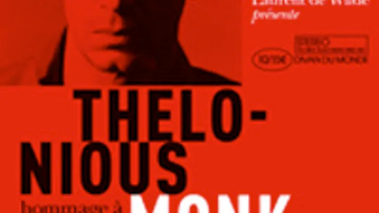 Laurent De Wilde : HOMMAGE A THELONIOUS MONK