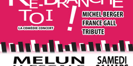 RE-BRANCHE-TOI ! Tribute Michel Berger / France Gall