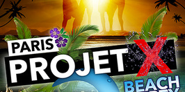 Projet X # Beach Party