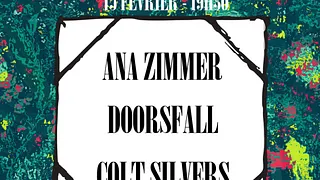 Day One : Ana Zimmer / Doorsfall / Colt Silvers