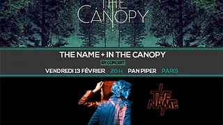 In the Canopy + The Name en concert