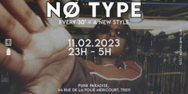 NØ TYPE : "Each Hour = A New Music Style" + Exclusif Guest