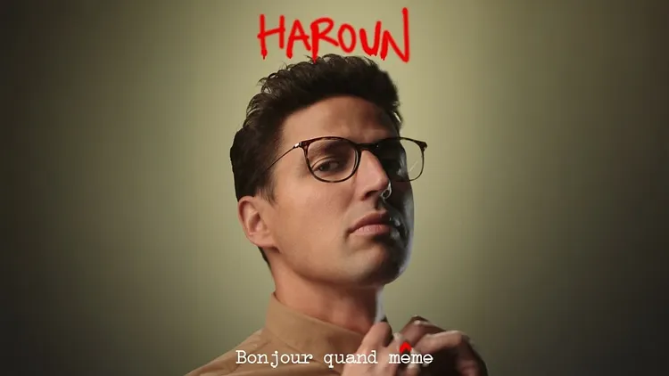 Haroun « Bonjour quand même »