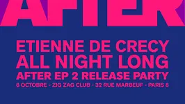 Etienne de Crécy AFTER EP2 Release party