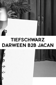 20 ans de Tiefshwarz + Darween b2b Jacan