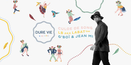 L'extraordinaire Carnaval de Dure Vie • Culoe de Song, LB aka Labat Live, G'Boï & Jean Mi