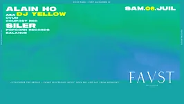 Favst: Alain Ho aka Dj Yellow & Siler