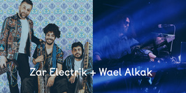 Zar Electrik + Wael Alkak
