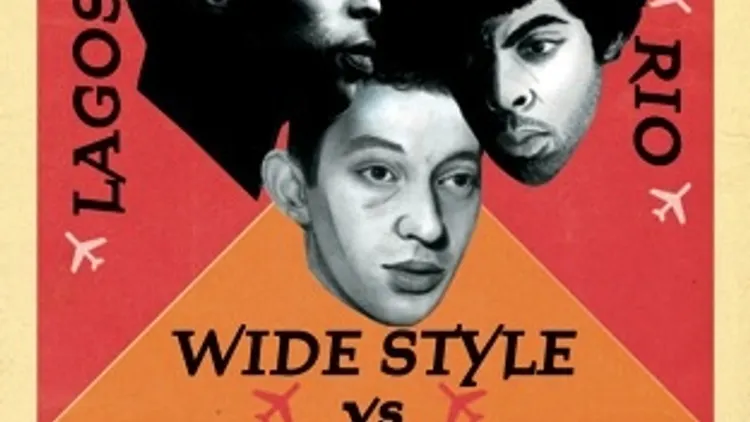 Free your funk vs. Wide Style: Paris, Lagos, Rio