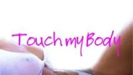 Touch My Body