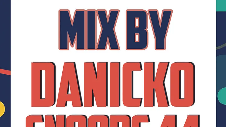 Veille de jour férié, Mix by Danicko & Snoops 44