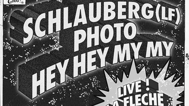 Hey Hey My My + Schlauberg + Photo