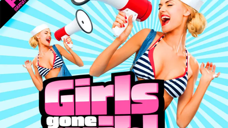 GIRLS GONE WILD !