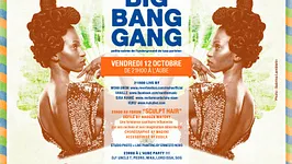 Big Bang Gang Party spéciale SCULPT HAIR