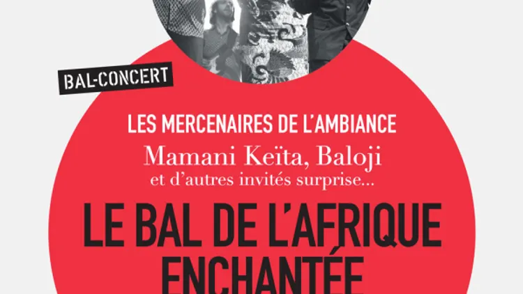 FESTIVAL D'ÎLE DE FRANCE | LE BAL DE L'AFRIQUE ENCHANTEE