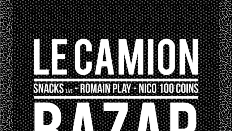 LE CAMION BAZAR C'EST L'AMOUR