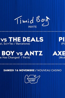 Timid Boy Invite : Hitch, The Deals, Pixel82, Antz & Axel Rey