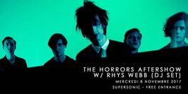 The Horrors Aftershow w/ Rhys Webb DJ set / Supersonic (Paris)