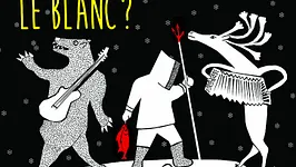 Spectacle "Quand fondra la neige, où ira le blanc ?"