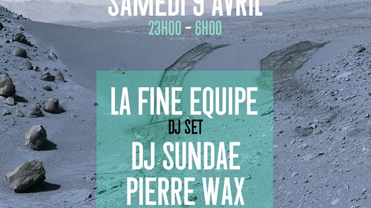 LA FINE EQUIPE dj set / DJ SUNDAE / PIERRE WAX