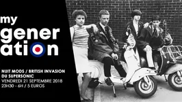 My Generation / La Nuit Mods - British Invasion du Supersonic